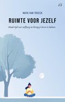 Ruimte voor jezelf - Maya van Treeck - 9789493500006