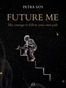 Future Me - Petra Vos - 9789493500174