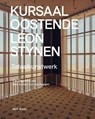 Kursaal Oostende Léon Stynen - Els Degryse ; Marc Dubois ; Kurt Van Eeghem ; Ann Verdonck - 9789493508996