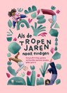 Als de tropenjaren nooit eindigen - Zorgtvooronsmoeder vzw ; Gezin en handicap VZW - 9789493521841