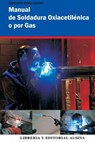 Manual de Soldadura Oxiacetilenica o Por Gas - Pedro Claudio Rodriguez - 9789505530960