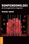 Rompiendomoldes de Management y Negocios - Manuel Sbdar - 9789506415228