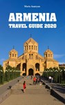 Armenia Travel Guide 2020 - Maria Asatryan - 9789518771770