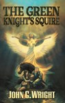 The Green Knight's Squire - John C Wright - 9789527065259