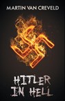 Hitler in Hell - Martin (Professor Emeritus at the Hebrew University Jerusalem) Van Creveld - 9789527065280