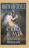 Clio & Me - Martin (Professor Emeritus at the Hebrew University Jerusalem) Van Creveld - 9789527065532