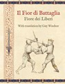 Il Fior di Battaglia by Fiore dei Liberi ~ Facsimile - Guy Windsor - 9789527157275