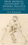 From Medieval Manuscript to Modern Practice - Guy Windsor - 9789527157343