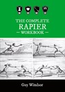 The Complete Rapier Workbook - Guy Windsor - 9789527157534