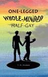 One-legged, whole-minded, half-gay - T. H. Hukka - 9789528075929