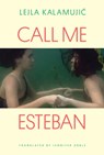 Call Me Esteban - Lejla Kalamujic ; Jennifer Zoble - 9789533513249
