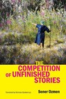 The Competition of Unfinished Stories - Sener Ozmen - 9789533515342