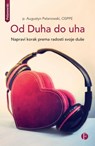 Od Duha do uha - O. Augustyn Pelanowski, osppe - 9789533670058