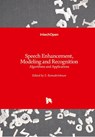 Speech Enhancement, Modeling and Recognition- Algorithms and Applications - S. Ramakrishnan - 9789535102915