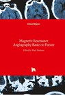 Magnetic Resonance Angiography - Wael Shabana - 9789535104018