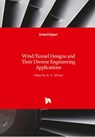 Wind Tunnel Designs and Their Diverse Engineering Applications - N. A. Ahmed - 9789535110477