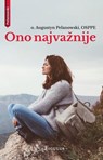 Ono najvažnije - O. Augustyn Pelanowski, OSPPE - 9789537929503
