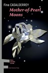 Mother-of-Pearl Moons - Fina Casalderrey - 9789543841424