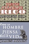 Piense y Hagase Rico & Como Un Hombre Piensa Asi Es Su Vida - Napoleon Hill ; James (La Trobe University Victoria) Allen - 9789562913416
