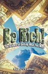 Be Rich ! - Robert Collier - 9789562914444