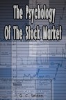 The Psychology of the Stock Market - Elena Muunoz Bravo ; G C Selden - 9789562914581