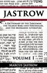A Dictionary of the Targumim, the Talmud Babli and Yerushalmi, and the Midrashic Literature, Volume I - Marcus Jastrow - 9789562914741
