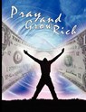 Pray and Grow Rich - Catherine Ponder - 9789562916288