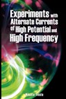 Experiments with Alternate Currents of High Potential and High Frequency - Nikola Tesla - 9789563100303