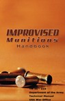 Improvised Munitions Handbook - Of Defense Department of Defense ; Department of Defense - 9789563100310