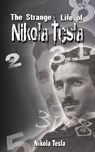 The Strange Life of Nikola Tesla - Nikola Tesla - 9789563100440