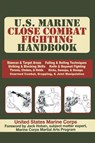 U.S. Marine Close Combat Fighting Handbook - United States Marine Corps ; U S Army - 9789563101256
