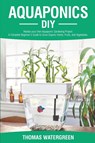 Aquaponics DIY - Thomas Watergreen - 9789564022956