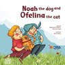 Noah the dog and Ofelina the cat - María José Chibles - 9789566163466