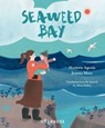 Seaweed Bay - Margorie Agosín ; Joanna Mora - 9789566395034