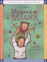 Mi Mamá Es Mágica - Carl Norac - 9789580498568