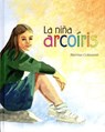 La niña arcoiris / The Rainbow Girl - COLASANTI,  Marina - 9789583055218
