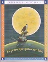 El Perro Que Quiso Ser Lobo = The Dog Who Cried Wolf - Keiko Kasza - 9789584516626