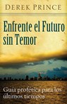 Enfrente El Futuro Sin Temor - Prince Derek - 9789588285900