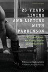 25 years living and lifting with Parkinson - Nikolaos Koukoulakis - 9789606583544