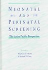 Neonatal and Perinatal Screening - Stephen T.S. Lam - 9789622017658