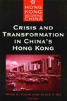 Crisis and Transformation in China's Hong Kong - Ming Chan - 9789622096073