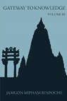 Gateway to Knowledge, Volume III - Jamgon Mipham Rinpoche - 9789627341468