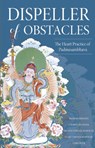 Dispeller of Obstacles - Padmasambhava Guru Rinpoche ; Lama Pema Tashi Putsi - 9789627341956
