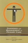 Diagnosis and Management in Primary Care - William C. W. Wong ; Martin Lindsay ; Albert Lee - 9789629963330