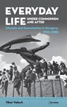 Everyday Life under Communism and After - Tibor Valuch - 9789633863763