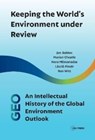 Keeping the World’s Environment under Review - Jan Bakkes ; Marion Cheatle ; Nora Mzavanadze ; Laszlo Pinter - 9789633865958