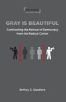 Gray is Beautiful - Jeffrey Goldfarb - 9789633868614