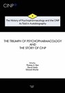 The History of Psychopharmacology and the CINP - As Told in Autobiography: The triumph of Psychopharmacology and the story of CINP - David Healy - 9789634081814