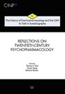 The History of Psychopharmacology and the CINP, As Told in Autobiography: From Psychopharmacology to Neuropsychopharmacology in the 1980s and the stor - David Healy - 9789639410220