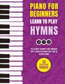 Piano for Beginners - Learn to Play Hymns - Made Easy Press - 9789655753738